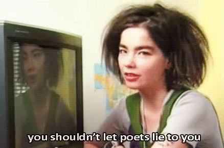 you shouldn't let poets lie to you