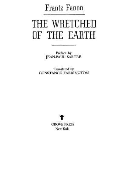 an analysis of fanons the wretched of the earth an analysis of fanons the wretched of the earth