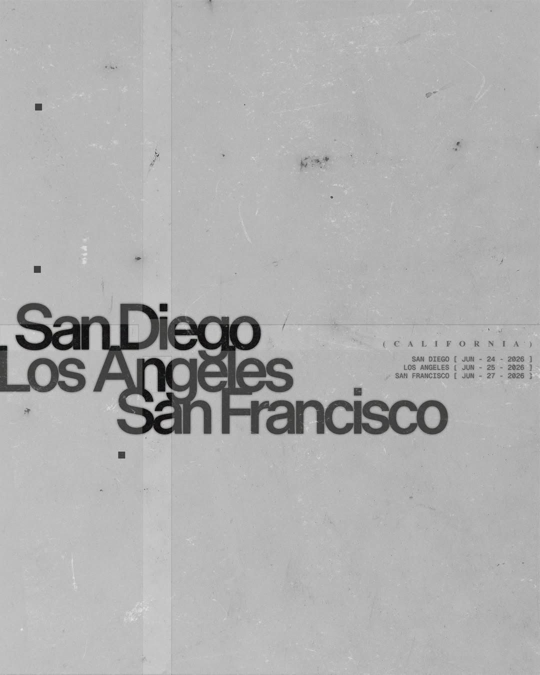 A tour poster with bold black condensed sans-serif typography listing three California cities—San Diego, Los Angeles, San Francisco—arranged in stacked lines.