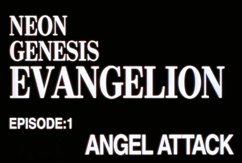 Neon Genesis Evangelion English Title cards