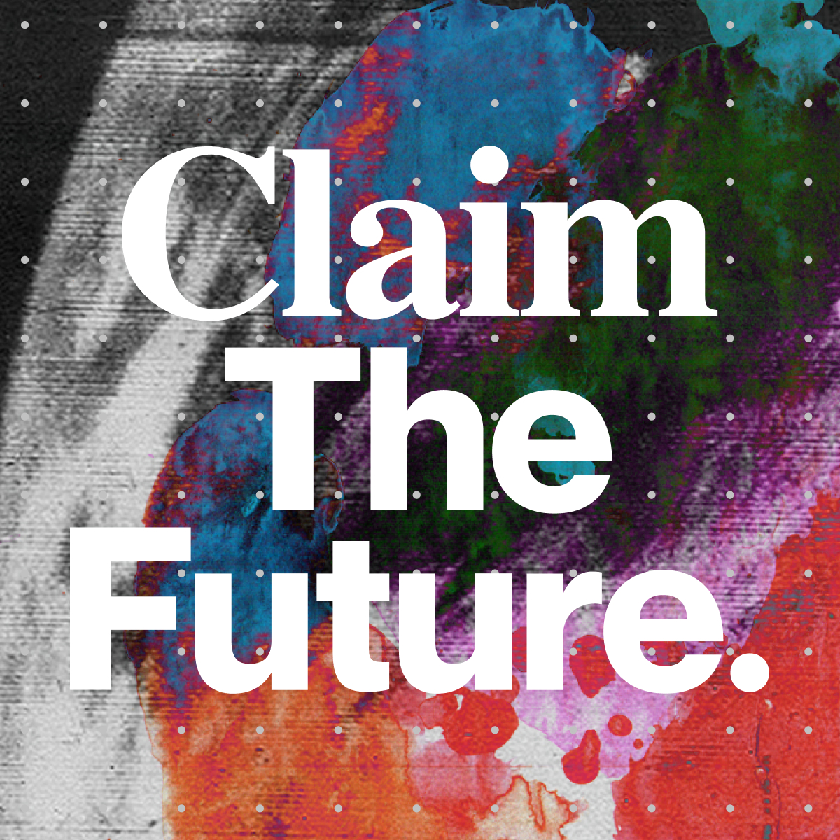 The words "Claim the Future" on a textured background