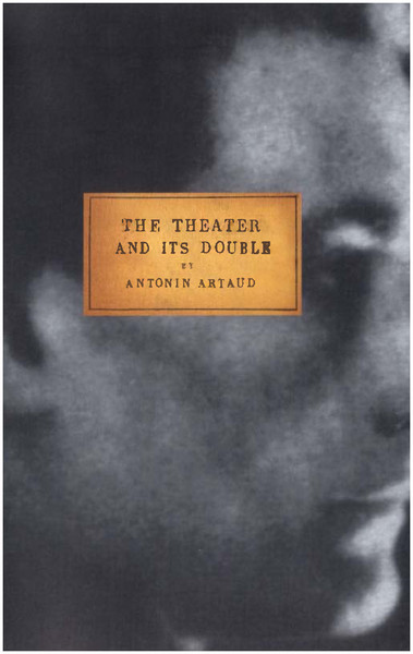 a summary of antonin artauds views on theater art and psychology a summary of antonin artauds views on theater art and psychology
